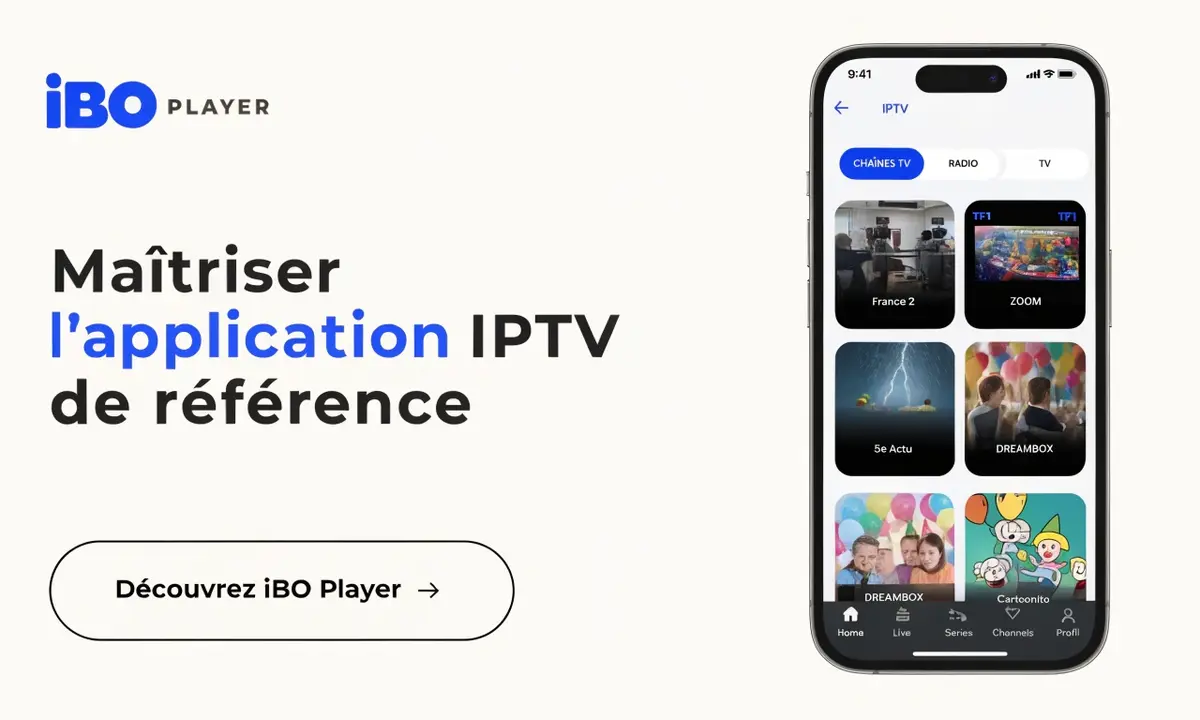 iBO Player :Maîtriser l'application IPTV de référence